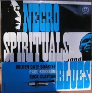 The Golden Gate Quartet , Paul Robeson , Buck Clayton - Negro Spirituals And Blues