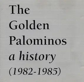 The Golden Palominos - A History  (1982-1985)