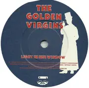 7inch Vinyl Single - The Golden Virgins - Light In Her Window