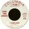 7inch Vinyl Single - The Good Time Singers - I Care Babe