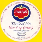 Good Men - Give It Up (Remix)