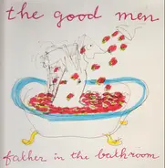 The Good Men - Father In The Bathroom