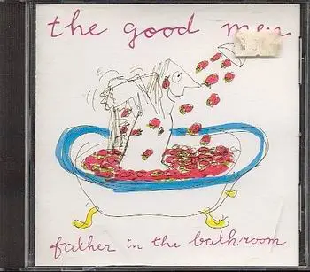 The Good Men - Father In The Bathroom