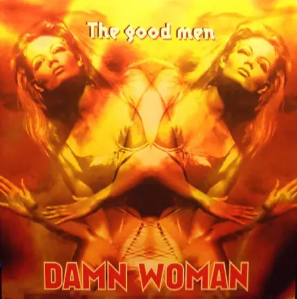 The Good Men - Damn Woman