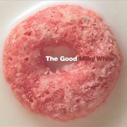 The Good - Milky White
