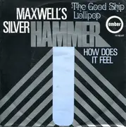 7inch Vinyl Single - The Good Ship Lollipop - Maxwell's Silver Hammer / How Does It Feel