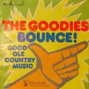 7inch Vinyl Single - The Goodies - Bounce! / Good Ole Country Music