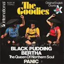 7inch Vinyl Single - The Goodies - Black Pudding Bertha (The Queen Of Northern Soul) / Panic