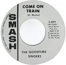 The Goodtime Singers - Come On Train / Let The Middleman Win