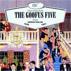 the Goofus Five - The Goofus Five feat. Adrian Rollini