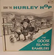 LP - The Goose Island Ramblers - Doin' the Hurley Hop - Mono