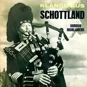 LP - The Gordon Highlanders - Klänge Aus Schottland - Mono