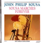 The Gordon Highlanders - Sousa Marches Forever