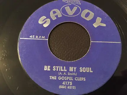 The Gospel Clefs - Be Still My Soul / Stand The Storm
