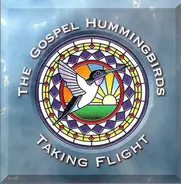 The Gospel Hummingbirds - Taking Flight