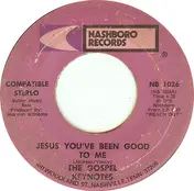 The Gospel Keynotes - Jesus You've Been Good To Me / Reach Out