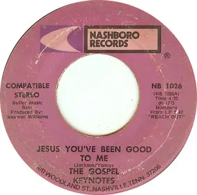 The Gospel Keynotes - Jesus You've Been Good To Me / Reach Out