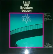 The Gospel Singers - Lasst Uns Brücken Bauen