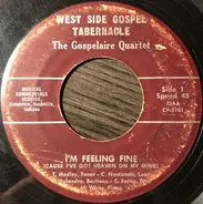 The Gospelaire Quartet - I'm Feeling Fine (Cause I've Got Heaven On My Mind) / It Will Be Worth It All