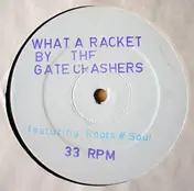 The Gate Crashers - What A Racket