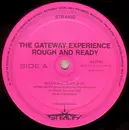 12inch Vinyl Single - The Gateway Experience - Rough And Ready