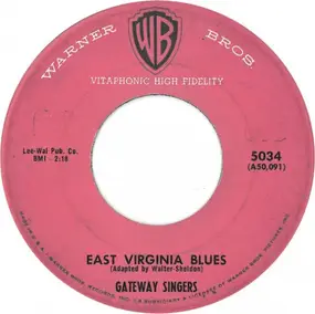 The Gateway Singers - East Virginia Blues / The Wreck Of The John B