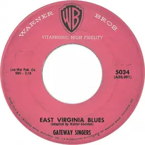 The Gateway Singers - East Virginia Blues / The Wreck Of The John B