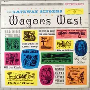 The Gateway Singers - Wagons West