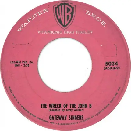 The Gateway Singers - East Virginia Blues / The Wreck Of The John B
