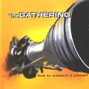 Double CD - The Gathering - How To Measure A Planet? - Limited Edition