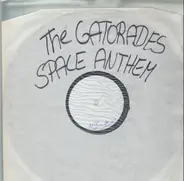 The Gatorade's - The Space Anthem