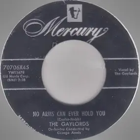 The Gaylords - No Arms Can Ever Hold You