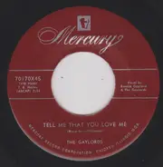 The Gaylords - Tell Me That You Love Me / Coquette