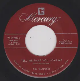 The Gaylords - Tell Me That You Love Me / Coquette