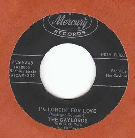 The Gaylords - I'm Longin' For Love / Flamingo L'Amore
