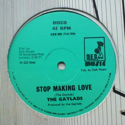 The Gaylads - Stop Making Love / If You Don't Mind