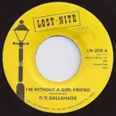 7inch Vinyl Single - The Gallahads - I'm Without A Girlfriend / Be Fair