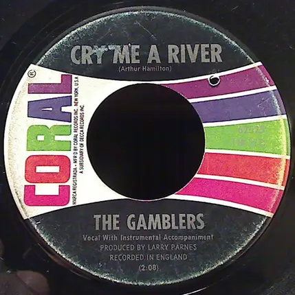 The Gamblers - Cry Me A River / Who Will Buy
