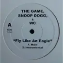 12inch Vinyl Single - The Game , Snoop Dogg & WC - Fly Like An Eagle - Unofficial Release, White Label