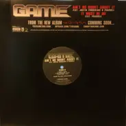 The Game - Ain't No Doubt About It / It Must Be Me