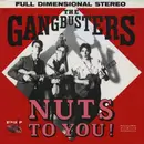 LP - The Gangbusters - Nuts To You