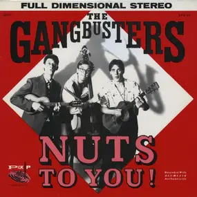 The Gangbusters - Nuts To You