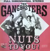 The Gangbusters - Nuts to You!