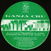 The Ganja Kru - Can't Handle The Streets
