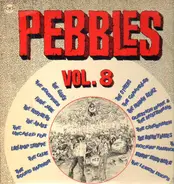 The Gants / The Clue / Faine Jade a.o. - Pebbles Vol. 8