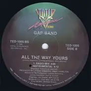 The Gap Band - All The Way Yours