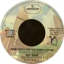7inch Vinyl Single - The Gap Band - Burn Rubber On Me (Why You Wanna Hurt Me)