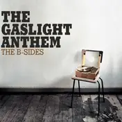 The Gaslight Anthem - The B-Sides