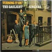 Gaslight Singers - Turning It On!