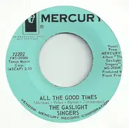 The Gaslight Singers - All The Good Times / Pigeon In The Park